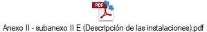 Anexo II - subanexo II E (Descripción de las instalaciones).pdf