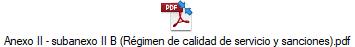 Anexo II - subanexo II B (Régimen de calidad de servicio y sanciones).pdf